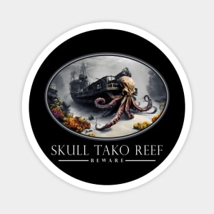 Beware of Skull Tako (Octopus) Reef Magnet
